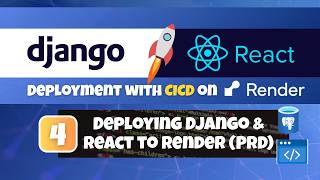 Django & React Deployment on Render with CI/CD #4: Deploying Django & React on Render (PRD)