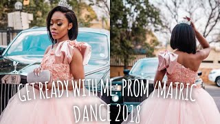 GRWM PROM 2018 | MATRIC DANCE 2018 | South African YouTuber | OG Parley
