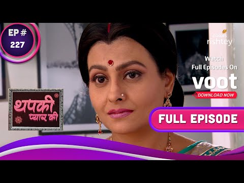 Thapki Pyar Ki | थपकी प्यार की | Ep. 227 | Vasundhara And Sharddha Overload Thapki With Work