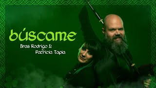 Bras Rodrigo & Patricia Tapia - Búscame