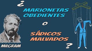 Ni malvados ni obedientes: conclusiones y análisis del Experimento Milgram