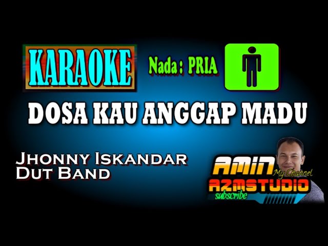 DOSA KAU ANGGAP MADU || Jhonny Iskandar || KARAOKE Male tone karaoke class=