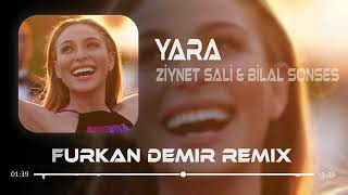 Ziynet Sali & Bilal Sonses - Yara ( Furkan Demir Remix ) Resimi
