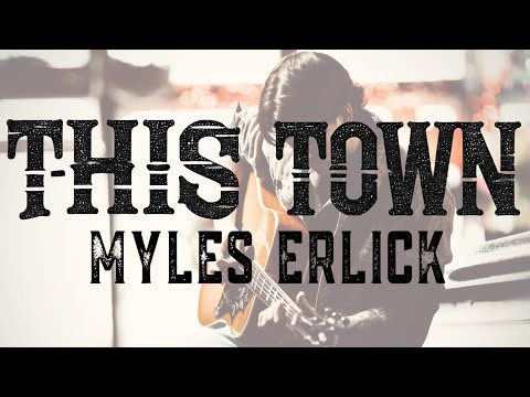 This Town Myles Erlick Official Acoustic Version