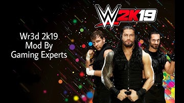 Wr3d 2k19 Mod By Gaming Experts (V8)