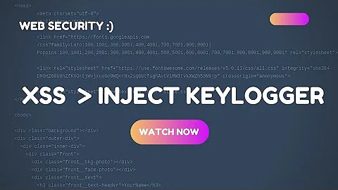 XSS - Inject a Keylogger into Victim's Browser & Capture Keystrokes