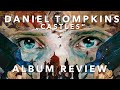 DANIEL TOMPKINS (Tesseract) - CASTLES (Review and more)