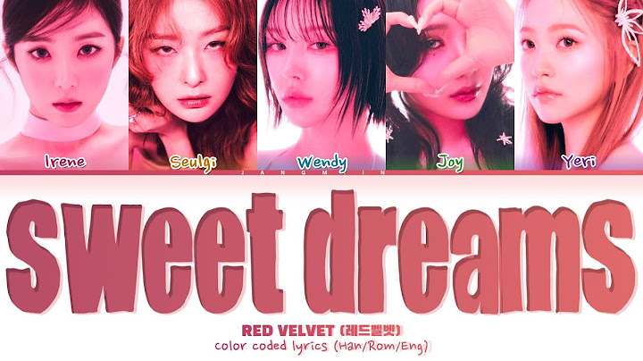 Red velvet (레드벨벳) 'SWEET DREAMS' lyrics color coded (Han/Rom/ Eng) || Jangmiin