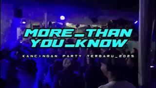KANCINGAN_PARTY_TERBARU_2025||MORE_THAN_YOU_KNOW||_NEW