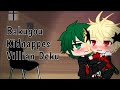 Bakugou "Kidnappes" Villain Deku || Gacha Club || Mha || DekuBaku