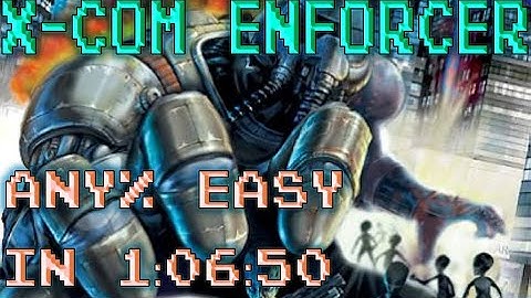 X-COM Enforcer Any% [Easy] Speedrun in 1:06:50