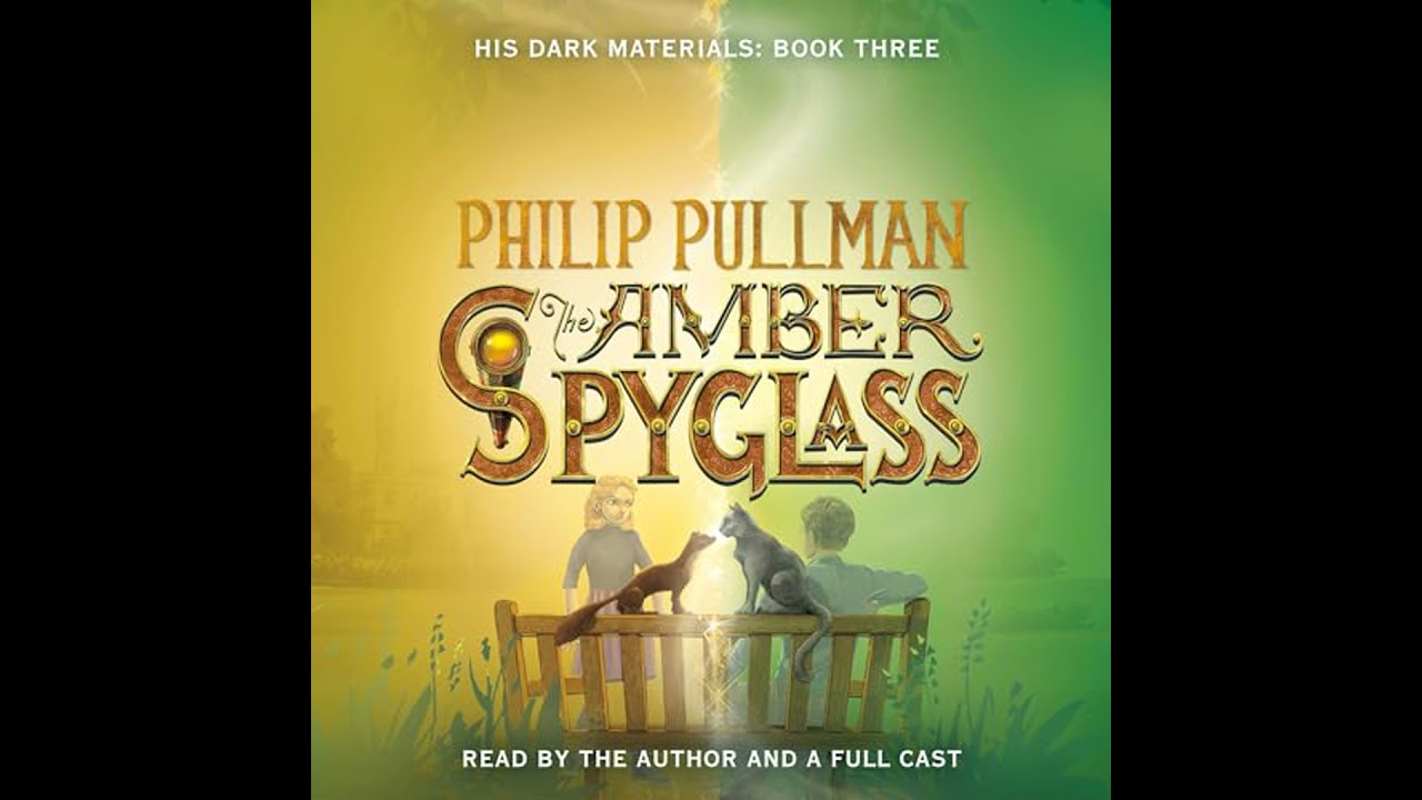 His Dark Materials: The Amber Spyglass (Book 3) by Philip Pullman
