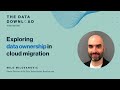 Exploring data ownership in cloud migration