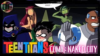 Teen Titans Comic: Naked City