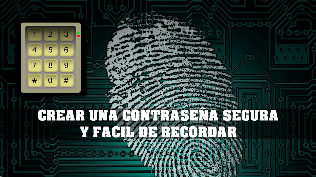 crear-una-contrase-a-segura-y-facil-de-recordar-create-a-secure