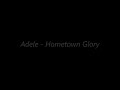 - Hometown GloryLYRICS. Mp3 Song