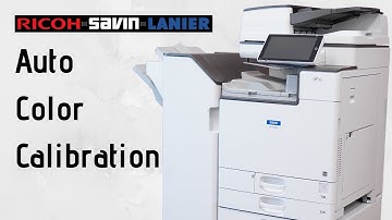How To: Auto Color Calibration for Ricoh/Savin/Lanier Copier