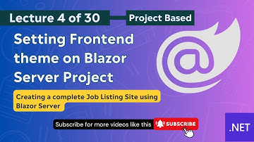 Lecture 04   Setting Frontend theme on Blazor Server Project