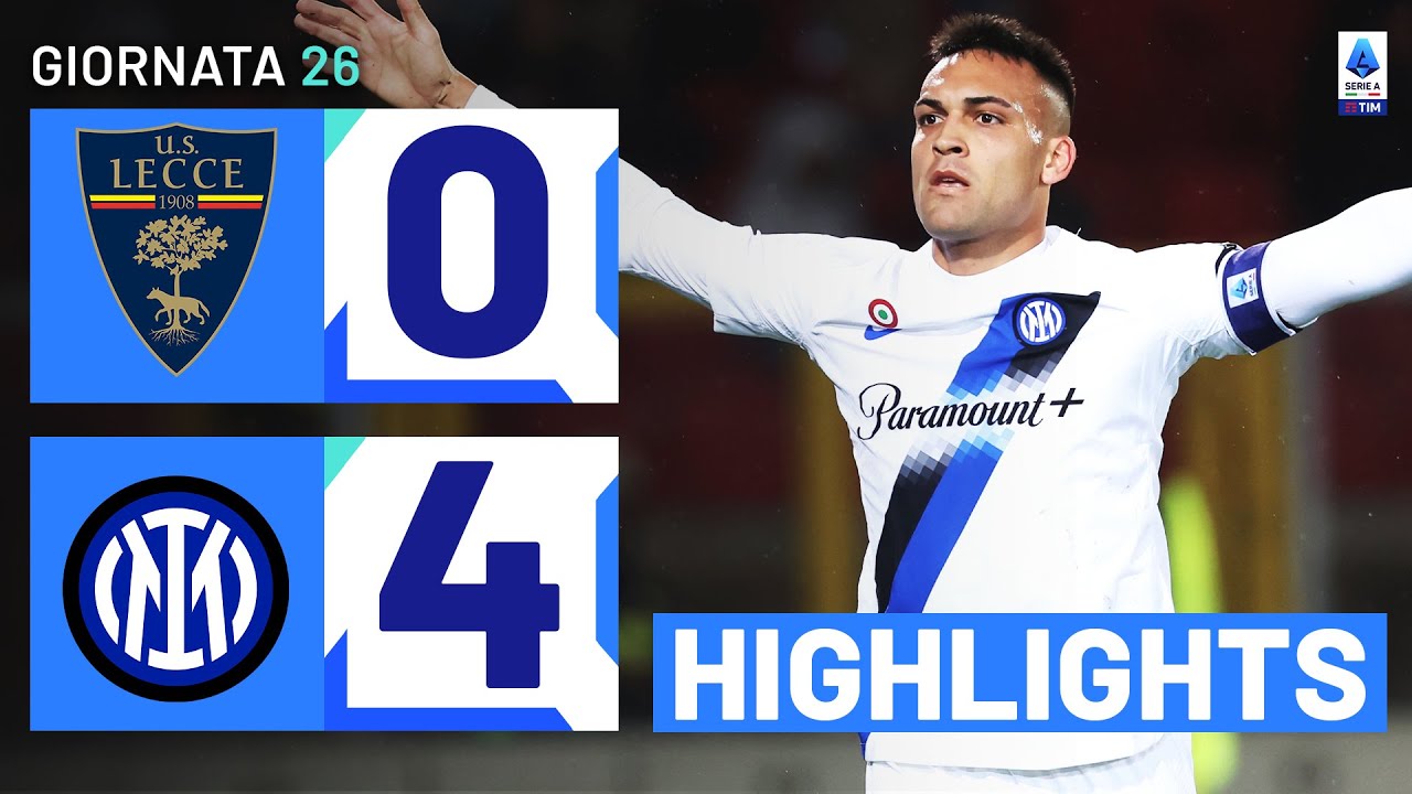 LECCE-INTER 0-4 | HIGHLIGHTS | 26ª GIORNATA | SERIE A TIM 2023/24
