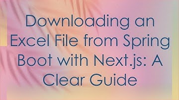 Downloading an Excel File from Spring Boot with Next.js: A Clear Guide