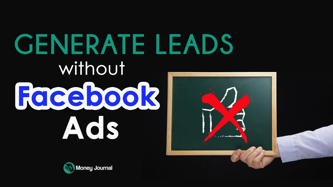 How to Generate Leads Online Without Facebook Ads (Top Lead Generation