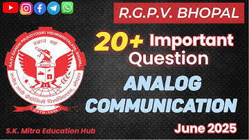 Analog Communication | Top 20 Important Questions | RGPV June 2025 | @S.K.MitraEducationHub