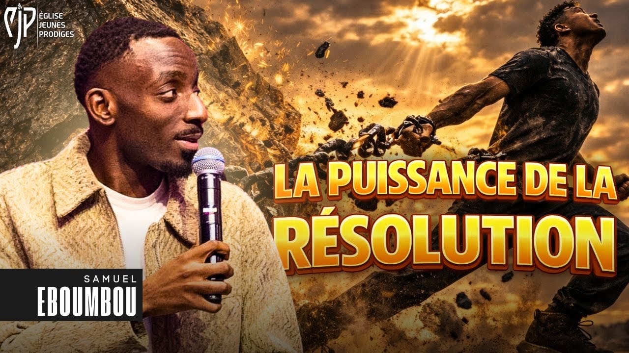 ENGAGE LA PUISSANCE DE LA RÉSOLUTION COMME DANIEL - Samuel EBOUMBOU