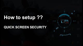 How to setup QSS ?? (Quick Screen Security) screenshot 5