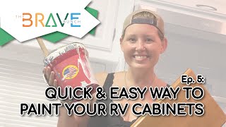 Ep 5: The Quick and Easy Way to Paint RV Cabinets without Sanding!