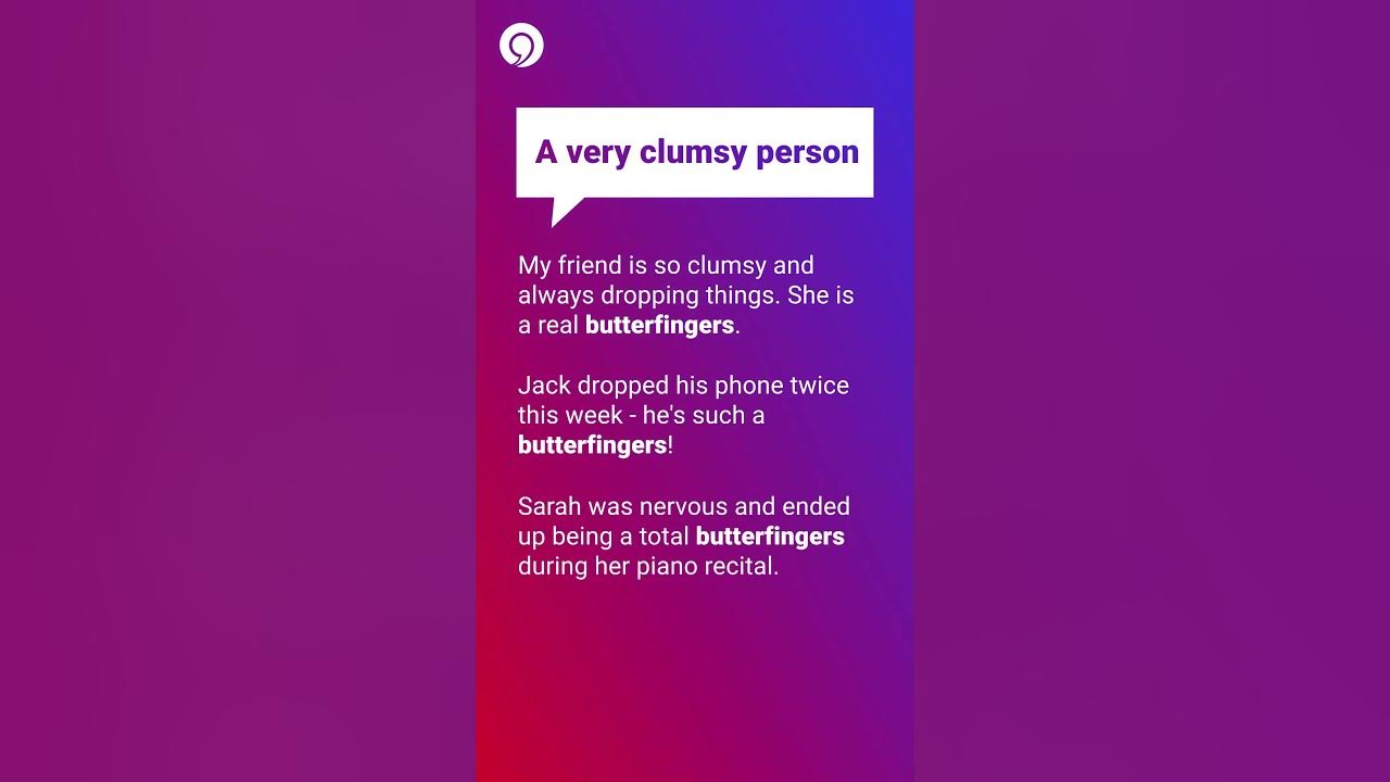 Meaning and Usage of "butter fingers" Learn with ESL Master with ESL