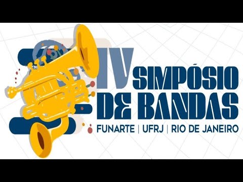 IV Simpósio de Bandas FUNARTE / UFRJ – Rio Brass Band