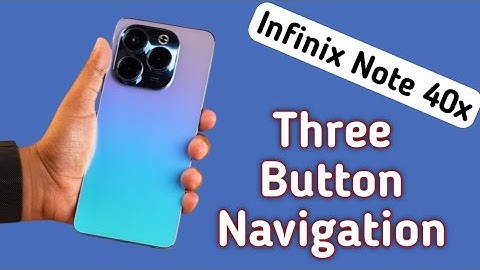 Infinix Note 40x back button kaise lagaye, how to set three button navigation in infinix, navigation