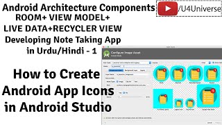 Android Note Taking App-1 | How to Create Android App Icons in Android Studio | U4Universe