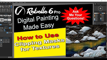Rebelle 6 Newbies Guide - How to Use Clipping Masks