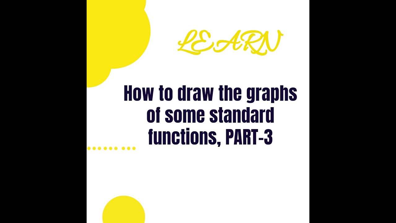 How to draw the graphs of some standard functions | Part-3 - YouTube