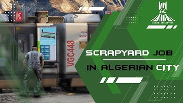 Scrapyard job /Algerian City  Role Play