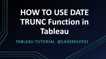 Tableau  Advanced:  How to Use DATETRUNC Function in Tableau