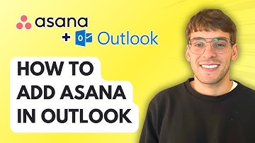 How to Add Asana in Outlook [2025 Guide]