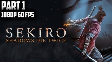 SEKIRO SHADOWS DIE TWICE Gameplay 100% Walkthrough Part 1 INTRO-No Commentary