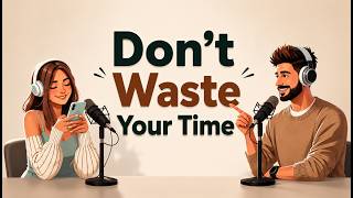 Don't Waste Your Time ⏰ | Easy English Conversation for Beginners (A1) | English Podcast