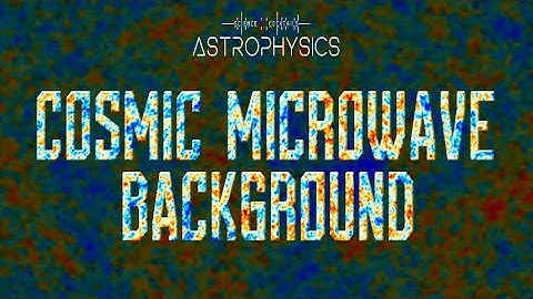What is the cosmic microwave background?