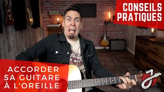 COMMENT ACCORDER SA GUITARE À L'OREILLE SANS ACCORDEUR ÉLECTRONIQUE!