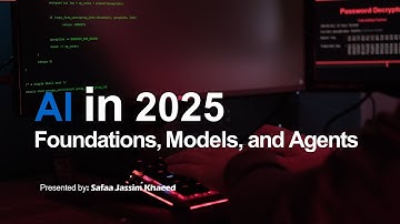 الذكاء الاصطناعي في 2025 | من البدايات إلى نماذج GPT والوكلاء الذكيين