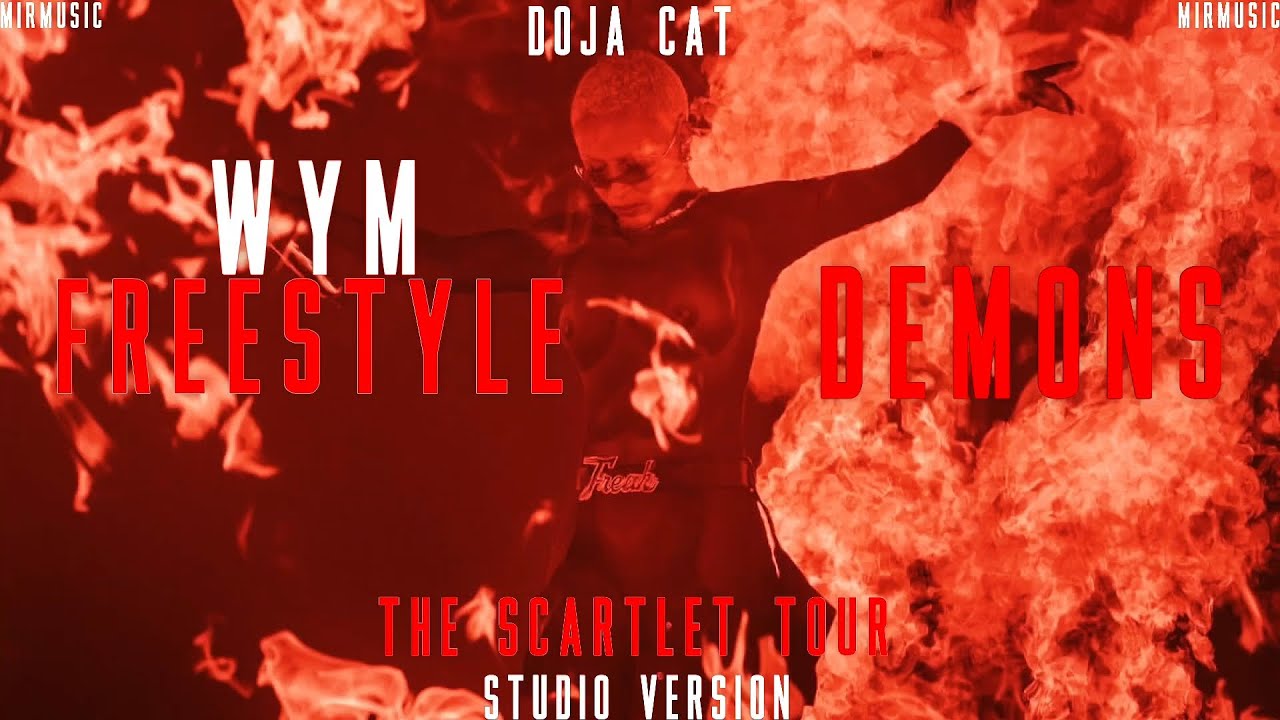 Doja Cat - WYM Freestyle/Demons - The Scarlet Tour (Studio Version) Doja Cat - WYM Freestyle/Demons - The Scarlet Tour (Studio Version)