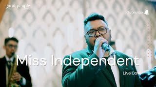 Miss Independent - Ne-Yo Live Cover | Good People Music