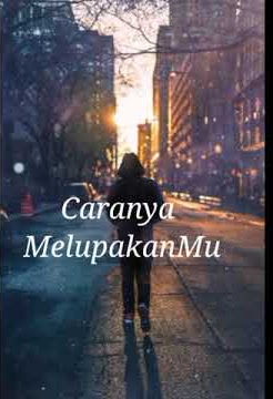 Kata kata sedih ajari aku melupakanmu