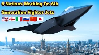 6 Nations Working On 6th Generation Fighter Jets