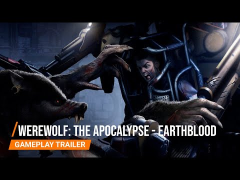 Werewolf The Apocalypse Earthblood Gameplay Trailer