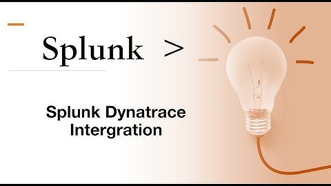 Splunk Dynatrace Integration.How to get data from Dynatrace to Splunk, Integration POC.
