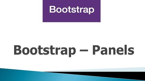 Bootstrap 3 Tutorials - #27 Panels